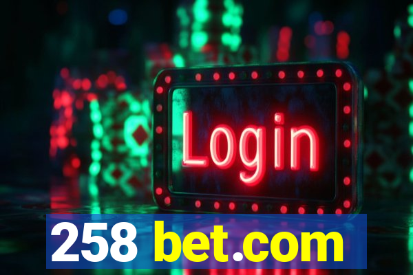 258 bet.com